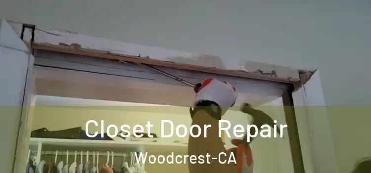Closet Door Repair Woodcrest-CA