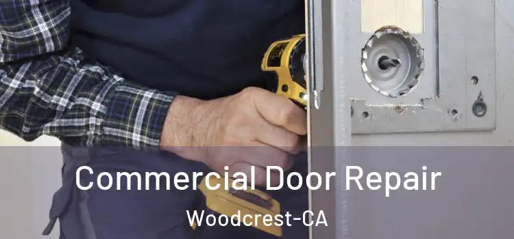 Commercial Door Repair Woodcrest-CA