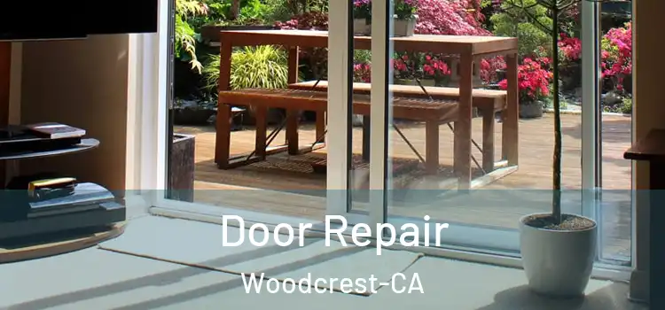 Door Repair Woodcrest-CA