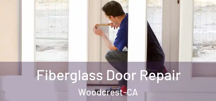 Fiberglass Door Repair Woodcrest-CA