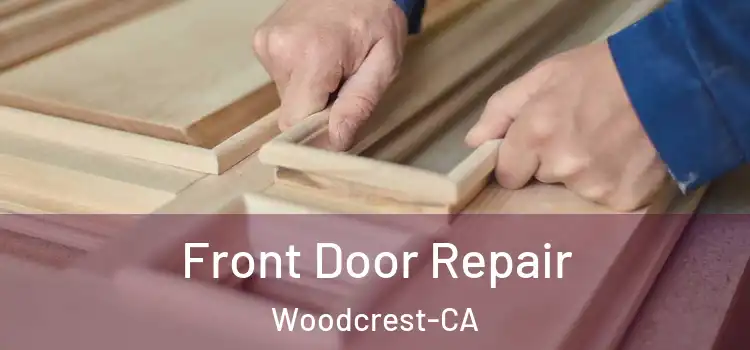 Front Door Repair Woodcrest-CA